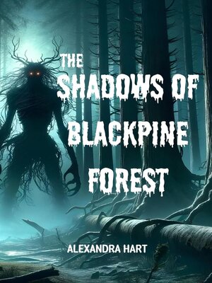 cover image of The Shadows of Blackpine Forest